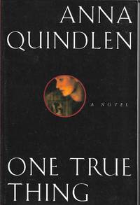 One True Thing by Anna Quindlen - 1994