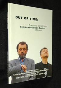 cover of Out of Time: Draskovic, Djindjic and Serbian Opposition Against Milosevic.