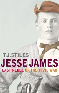 Jesse James by Stiles, T J