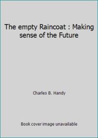 The empty Raincoat : Making sense of the Future