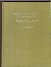 image of Emblem and State in the Classic Maya Lowlands: An Epigraphic Approach to Territorial Organization