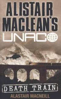Death Train (Alistair MacLean’s UNACO)