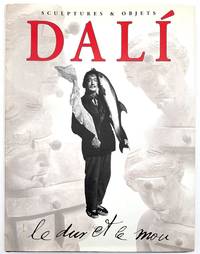 Dalí: Le dur et le mou: Sortilège et magie des formes: Sculptures & Objets