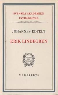 Erik Lindegren. Inträdestal i Svenska Akademien.