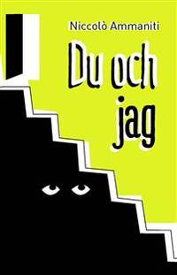 Du och jag.
