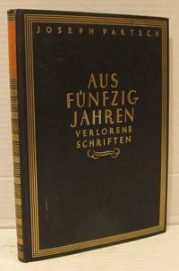Aus Fünfzig Jahren. Verlorene Schriften. Mit…
