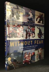 image of Without Fear; Hockey's 50 Greatest Goaltenders