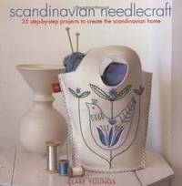 Scandinavian Needlecraft: 35 step-by-step projects to create the Scandinavian home by Clare Youngs - Paperback - from World of Books Ltd (SKU: GOR004374468)