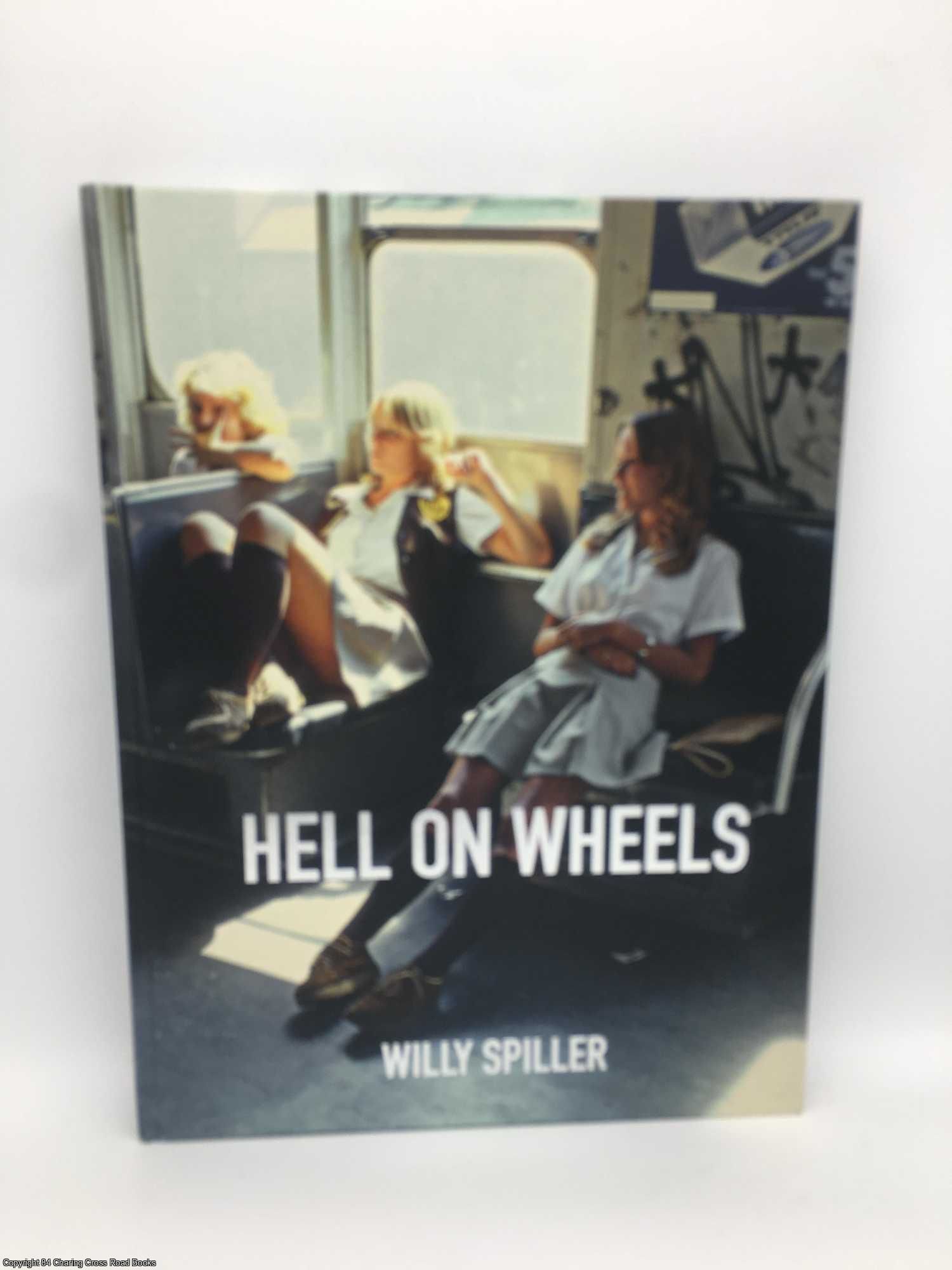 【サイン入り】Willy Spiller『Hell on Wheels』 Willy Spiller - Hell on Wheels (Signed) | VOEDOE bookshop