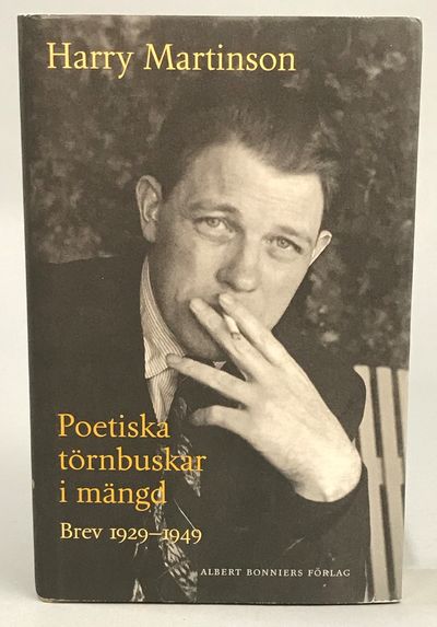 Poetiska törnbuskar i mängd. Brev 1929-1949.…