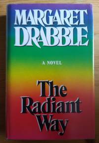 The Radiant Way by Drabble, Margaret - 1987