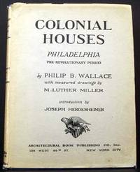 Colonial Houses: Philadelphia Pre-Revolutionary Period
