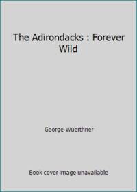 Adirondacks, Forever Wild