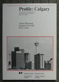 image of PROFILE: CALGARY. THE POLITICAL AND ADMINISTRATIVE STRUCTURES OF THE METROPOLITAN REGION OF CALGARY.
