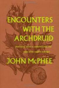 Encounters with the Archdruid by John McPhee - 1971-09-02