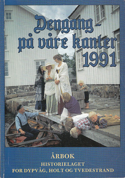 DENGANG - PÅ VÅRE KANTER. Årbok1991.