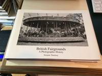 British Fairgrounds: A Photographic History by Susanne Thackray - 1993