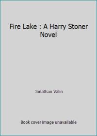 Fire Lake : A Harry Stoner Novel