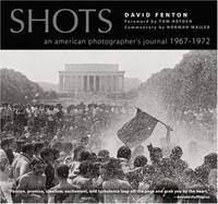 Shots : An American Photographer's Journal 1967 - 1972