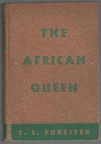 The African Queen by FORESTER, C. S - 1935