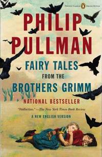 Fairy Tales from the Brothers Grimm : A New English Version (Penguin Classics Deluxe Edition)