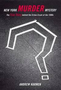New York Murder Mystery: The True Story Behind the Crime Crash of the 1990s