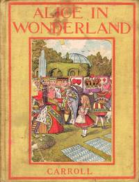 Alice&#039;s Adventures in Wonderland by Carroll, Lewis - (1911)