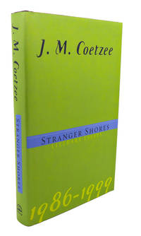 image of STRANGER SHORES : Literary Essays 1986-1999