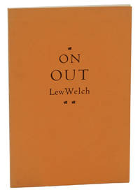On Out by Lew Welch - First Edition - 1965 - from Burnside Rare Books, ABAA (SKU: 140938666)