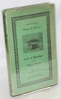 image of Out of bondage and other stories; centennial edition, edited by Llewellyn R. Perkins, foreword by Arthur Schomburg, Robinson Biography by Mary Robinson Perkins