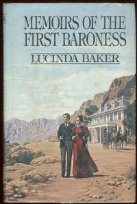 Baker, Lucinda - Memoirs of the First Baroness