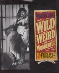 Wild, Weird, and Wonderful: The American Circus 1901-1927 as seen by F. W. Glasier, Photographer