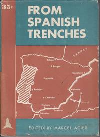 From Spanish Trenches. Recent Letters from Spain by Acier, Marcel, ed - 1937