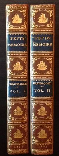 Memoirs of Samuel Pepys, Esq. F.R.S. Secretary to the Admiralty in the Reign of Charles II and James II. Comprising His Diary from 1659 to 1669, Deciphered by the Rev. John Smith, A.B. of St. John's College, Cambridge, from the Original Short-Hand Ms. in the Pepysian Library, and a Selection from His Private Correspondence (in 2 Vols.)