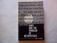 Kant and the Problem of Metaphysics. by Heidegger. Martin - 1968