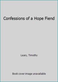 Confessions of a Hope Fiend