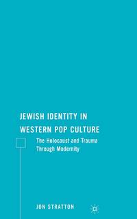 Jewish Identity in Western Pop Culture: The Holocaust and Trauma Through Modernity