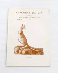 image of Kangaroos and Men a symposium of the Royal Zoological Society of New South Wales and held at the Australian Museum, Sydney, on 4th July, 1970. (The Australian Zoologist Volume 16 Part 1)