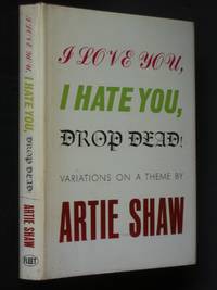 I Love You, I Hate You, Drop Dead! Variations on a Theme by Shaw, Artie - 1965