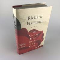 The Narrow Road to the Deep North by Richard Flanagan - 2014