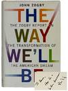 The Way We'll Be: The Zogby Report on the Transformation of the American Dream