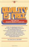 Quality Is Free: The Art of Making Quality Certain by Philip B. Crosby - 1980-05-04