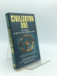 CIVILIZATION ONE: The World Is Not as You Thought It Was