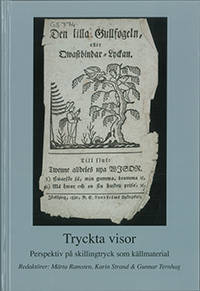 Tryckta visor. Perspektiv på skillingtryck som…