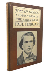 image of JOSIAH GREGG AND HIS VISION OF THE EARLY WEST