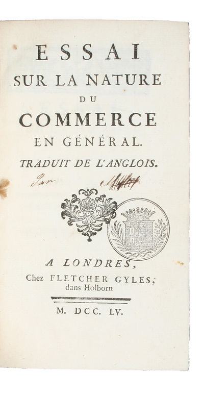 Essai sur la Nature du Commerce en général. Traduit de l'anglois. - [THE FOUNDATION OF ECONOMIC THEORY] (photo 2)