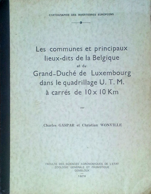 Les Communes Et Principaux Lieux Dits De La Belgique Et Du Grand Duch C De Luxembourg Dans Le Quadrillage U T M Carr C S De 10 X 10 Km By C C Wonville 1st Edition
