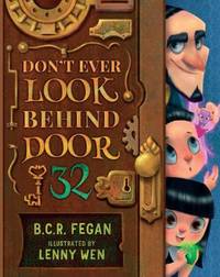 Don&#039;t Ever Look Behind Door 32 by B. C. R. Fegan - 2018