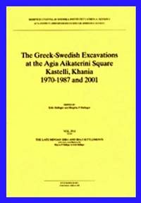 image of The Greek-Swedish Excavations at the Agia Aikaterini Square, Kastelli, Khania 1970-1987 and 2001