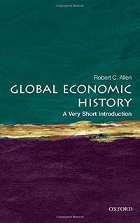 Global Economic History: A Very Short Introduction: 282 (Very Short Introductions)